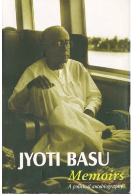Jyoti Basu Memoirs- A Political Autobiography